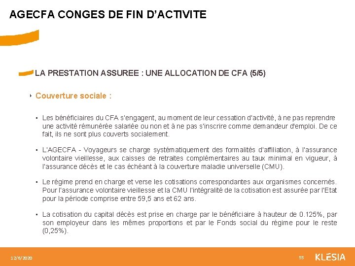 AGECFA CONGES DE FIN D’ACTIVITE LA PRESTATION ASSUREE : UNE ALLOCATION DE CFA (5/5)
