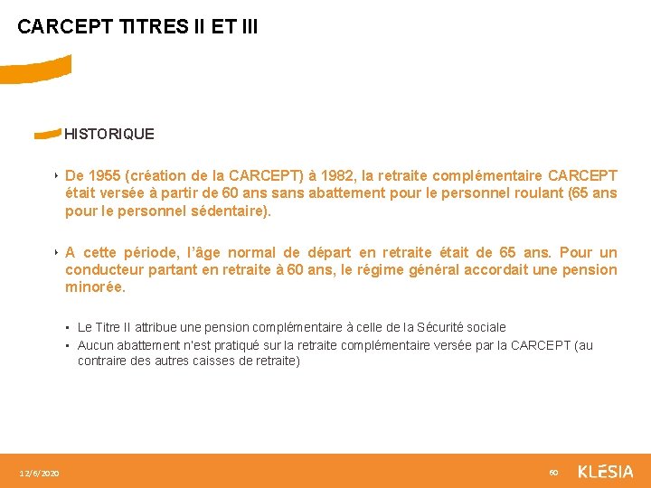 CARCEPT TITRES II ET III HISTORIQUE ‣ De 1955 (création de la CARCEPT) à