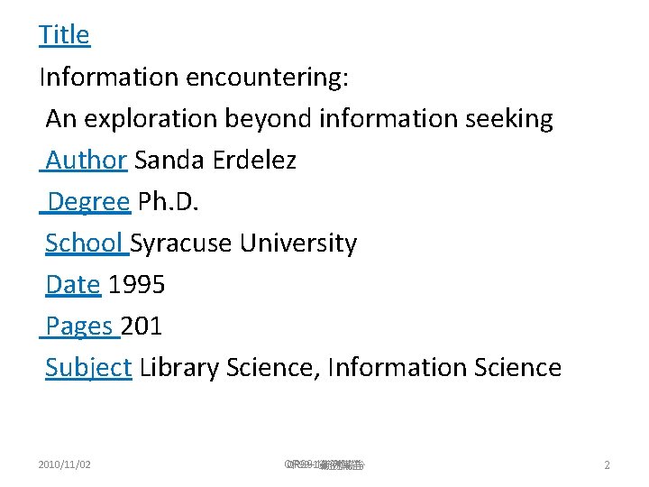 Title Information encountering: An exploration beyond information seeking Author Sanda Erdelez Degree Ph. D.