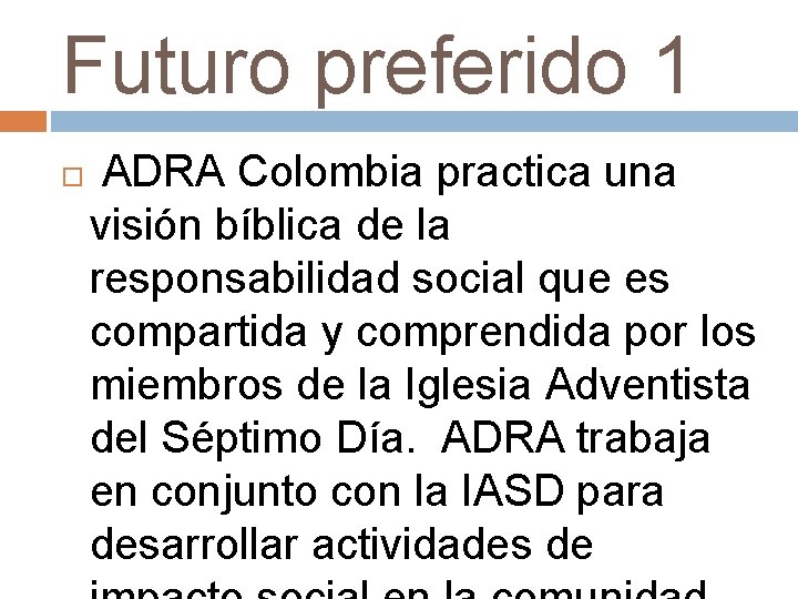 Futuro preferido 1 ADRA Colombia practica una visión bíblica de la responsabilidad social que