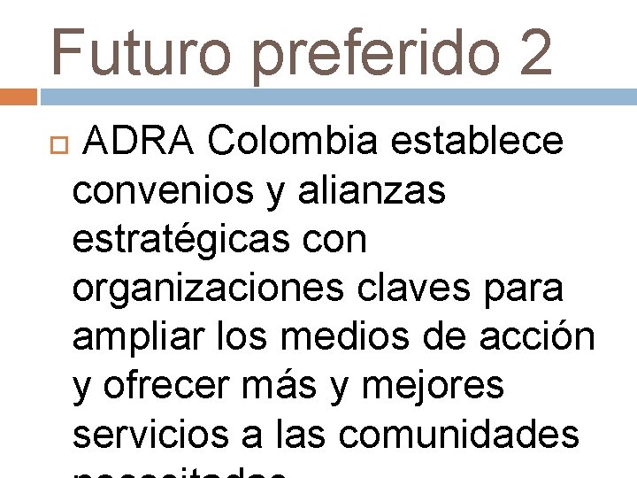 Futuro preferido 2 ADRA Colombia establece convenios y alianzas estratégicas con organizaciones claves para