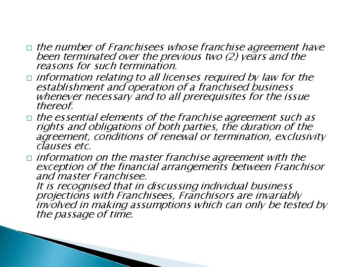 the number of Franchisees whose franchise agreement have been terminated over the previous two