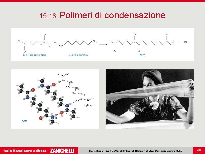 15. 18 Polimeri di condensazione Mario Rippa – La nuova chimica di Rippa -