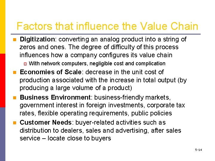 Factors that influence the Value Chain n Digitization: converting an analog product into a