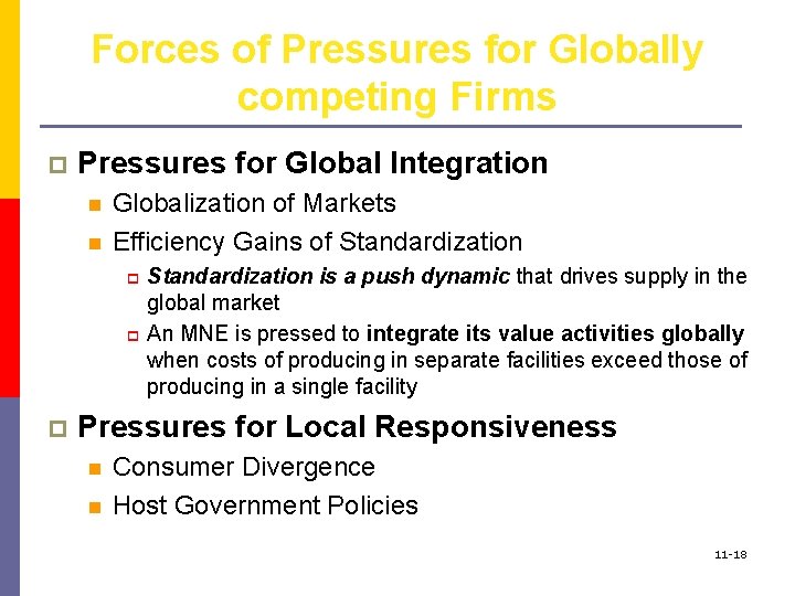 Forces of Pressures for Globally competing Firms p Pressures for Global Integration n n