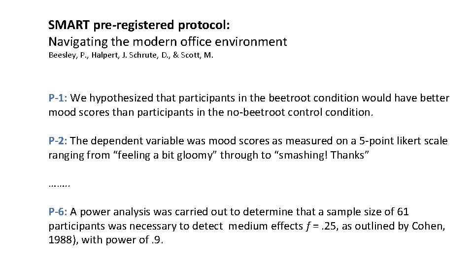 SMART pre-registered protocol: Navigating the modern office environment Beesley, P. , Halpert, J. Schrute,