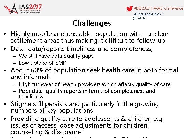 #IAS 2017 | @IAS_conference Challenges #Fast. Track. Cities | @IAPAC • Highly mobile and