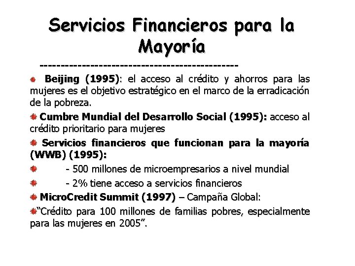 Servicios Financieros para la Mayoría -----------------------Beijing (1995): el acceso al crédito y ahorros para