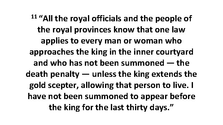 11 “All the royal officials and the people of the royal provinces know that