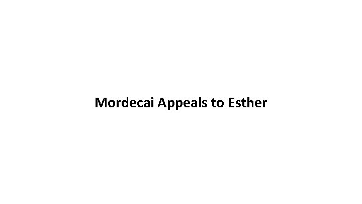 Mordecai Appeals to Esther 