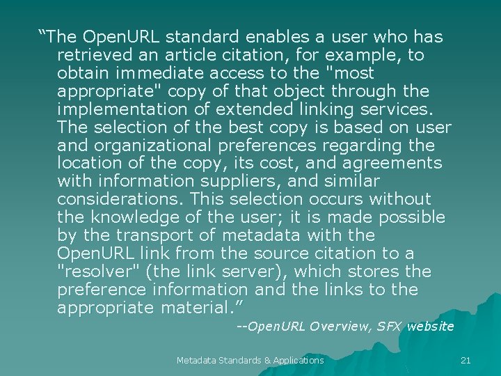 “The Open. URL standard enables a user who has retrieved an article citation, for