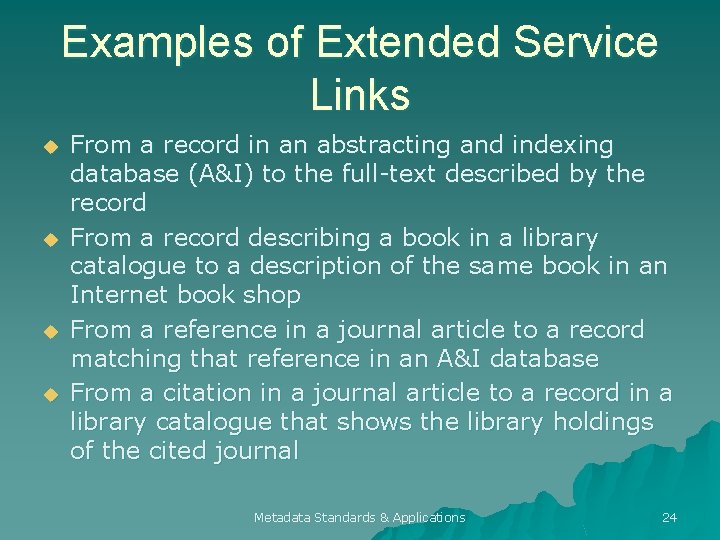 Examples of Extended Service Links u u From a record in an abstracting and