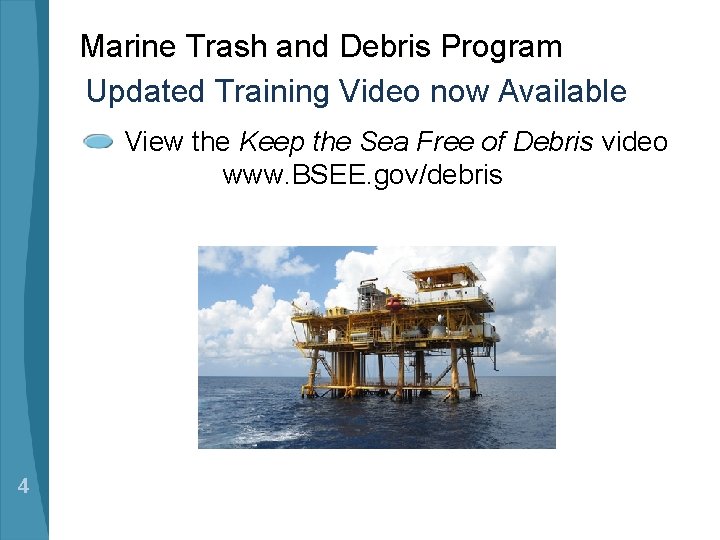 Marine Trash and Debris Program Updated Training Video now Available View the Keep the