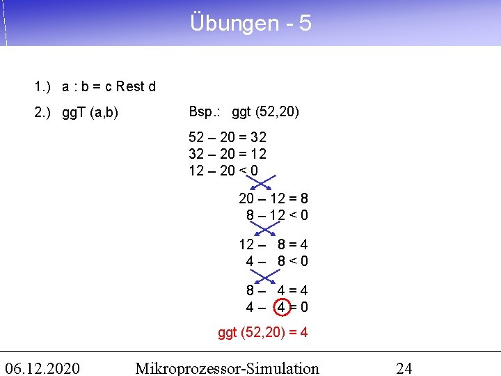 Übungen - 5 1. ) a : b = c Rest d 2. )