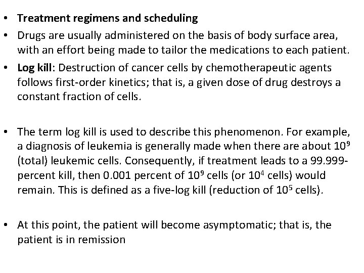  • Treatment regimens and scheduling • Drugs are usually administered on the basis