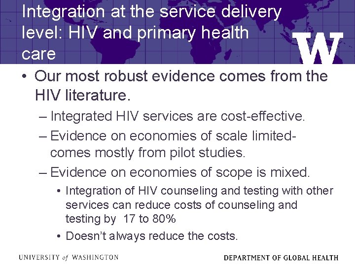 Integration at the service delivery level: HIV and primary health care • Our most
