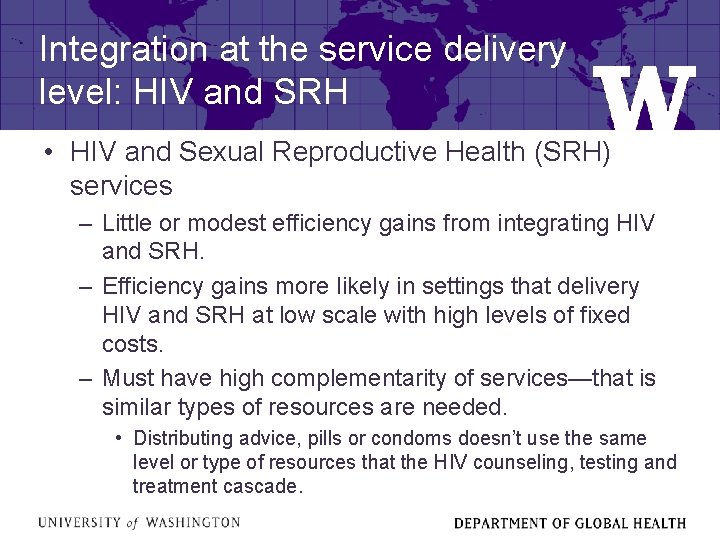 Integration at the service delivery level: HIV and SRH • HIV and Sexual Reproductive