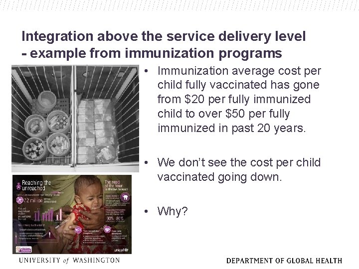 Integration above the service delivery level - example from immunization programs • Immunization average