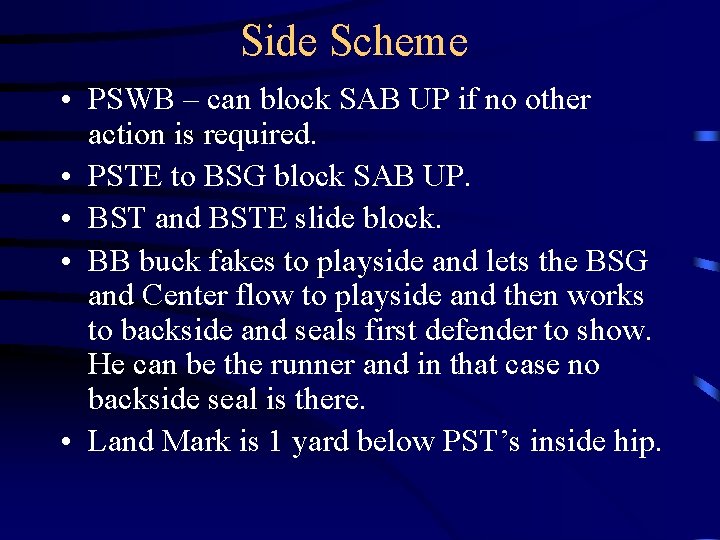 Side Scheme • PSWB – can block SAB UP if no other action is