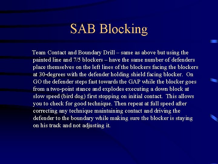 SAB Blocking Team Contact and Boundary Drill – same as above but using the