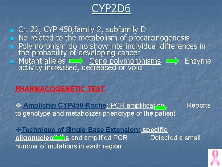 CYP 2 D 6 n n Cr. 22, CYP 450, family 2, subfamily D