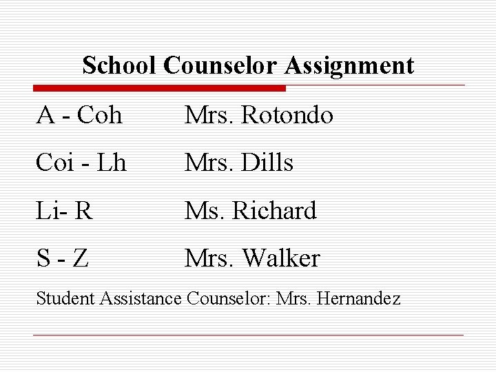 School Counselor Assignment A - Coh Mrs. Rotondo Coi - Lh Mrs. Dills Li-