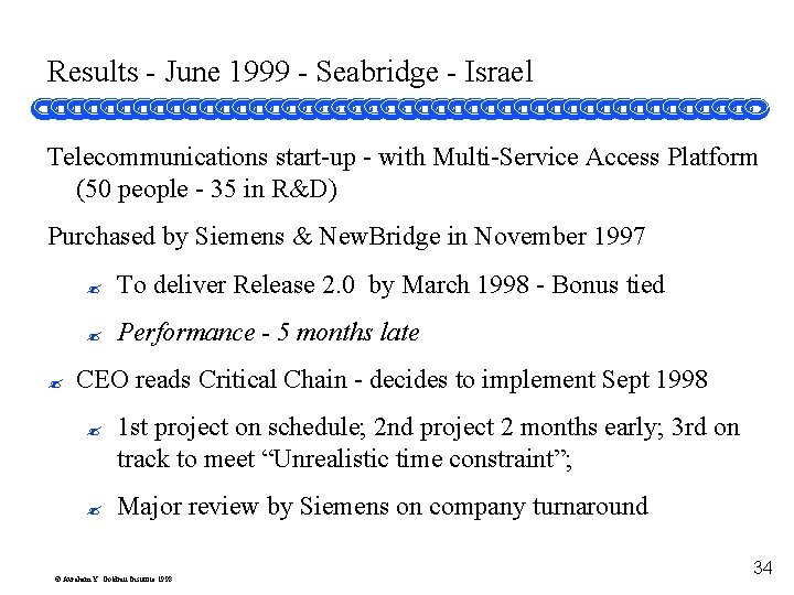 Results - June 1999 - Seabridge - Israel Telecommunications start-up - with Multi-Service Access