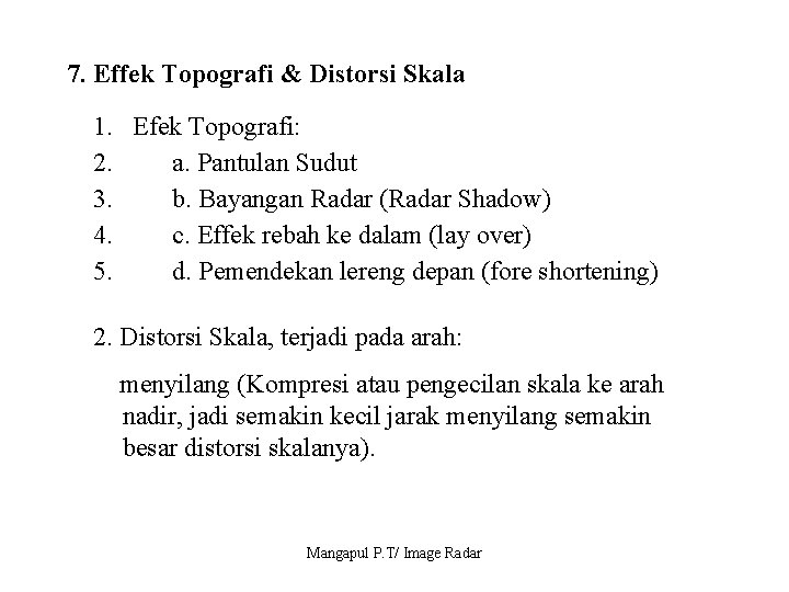 7. Effek Topografi & Distorsi Skala 1. Efek Topografi: 2. a. Pantulan Sudut 3.