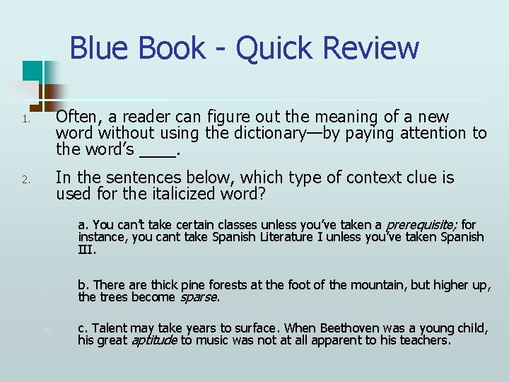 Blue Book - Quick Review Often, a reader can figure out the meaning of