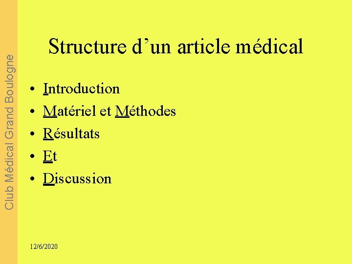 Club Médical Grand Boulogne Structure d’un article médical • • • Introduction Matériel et