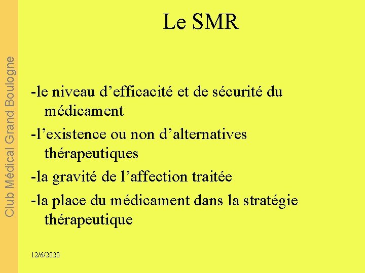 Club Médical Grand Boulogne Le SMR -le niveau d’efficacité et de sécurité du médicament