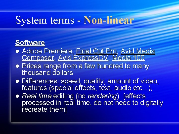 System terms - Non-linear Software l Adobe Premiere, Final Cut Pro, Avid Media Composer,
