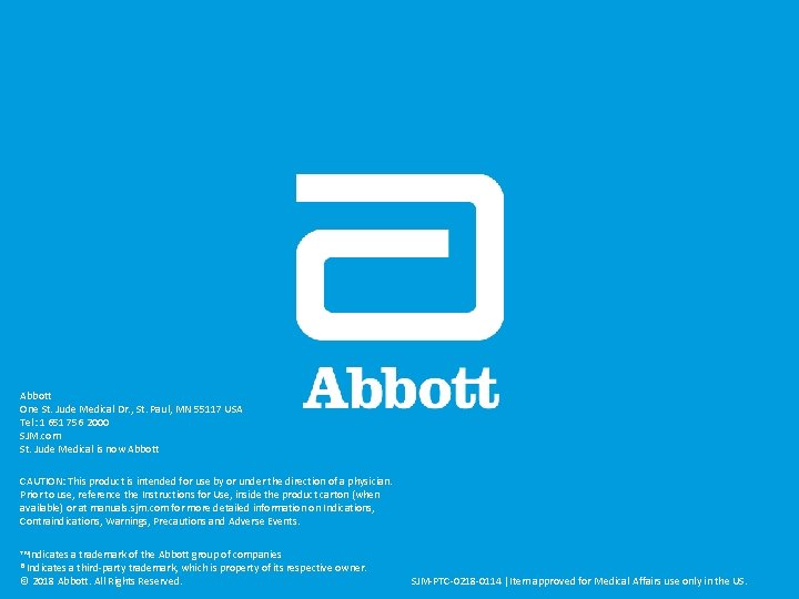 Abbott One St. Jude Medical Dr. , St. Paul, MN 55117 USA Tel: 1