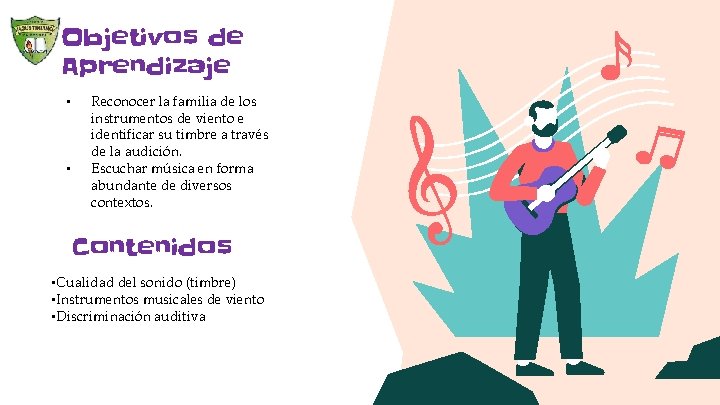 Objetivos de Aprendizaje • • Reconocer la familia de los instrumentos de viento e