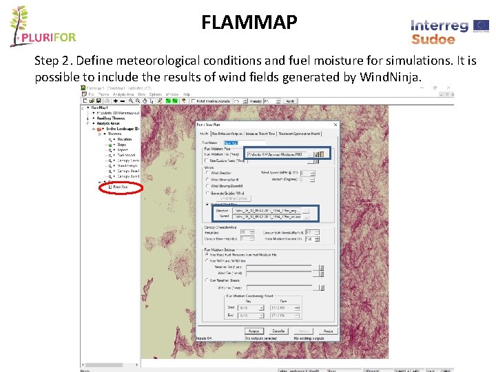 FLAMMAP Step 2. Define meteorological conditions and fuel moisture for simulations. It is possible