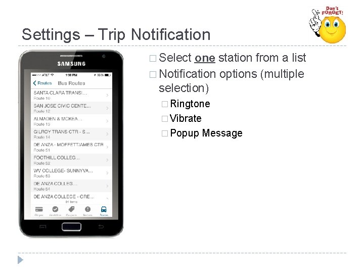 Settings – Trip Notification � Select one station from a list � Notification options