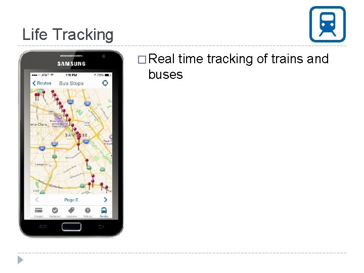 Life Tracking � Real time tracking of trains and buses 