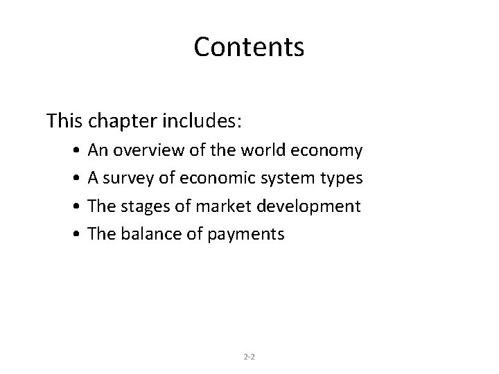 Contents This chapter includes: • An overview of the world economy • A survey