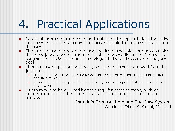 4. Practical Applications n n n Potential jurors are summoned and instructed to appear