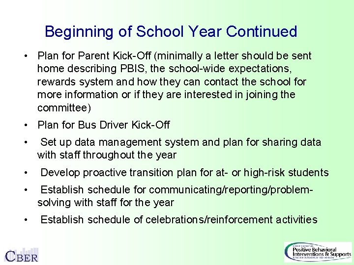 Beginning of School Year Continued • Plan for Parent Kick-Off (minimally a letter should