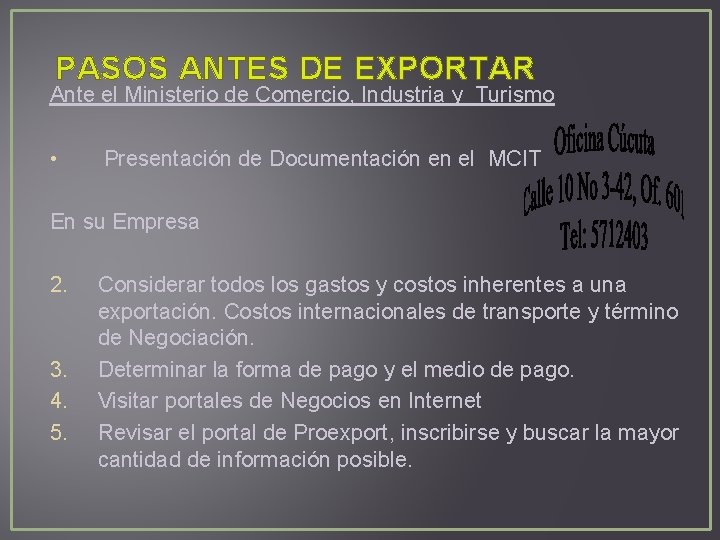 PASOS ANTES DE EXPORTAR Ante el Ministerio de Comercio, Industria y Turismo • Presentación