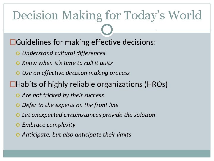 Decision Making for Today’s World �Guidelines for making effective decisions: Understand cultural differences Know Decision Making for Today’s World �Guidelines for making effective decisions: Understand cultural differences Know