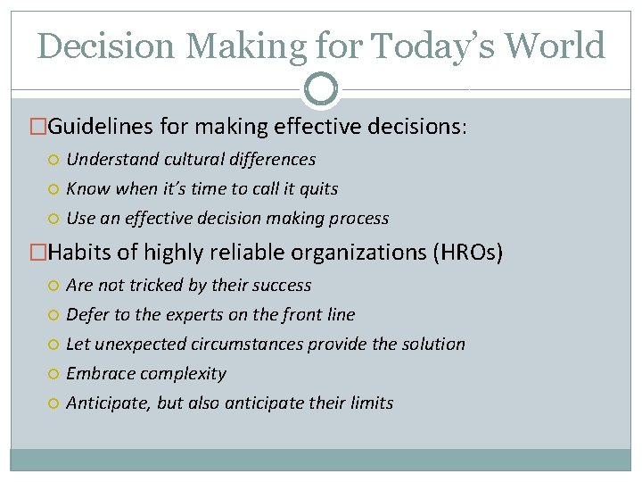 Decision Making for Today’s World �Guidelines for making effective decisions: Understand cultural differences Know