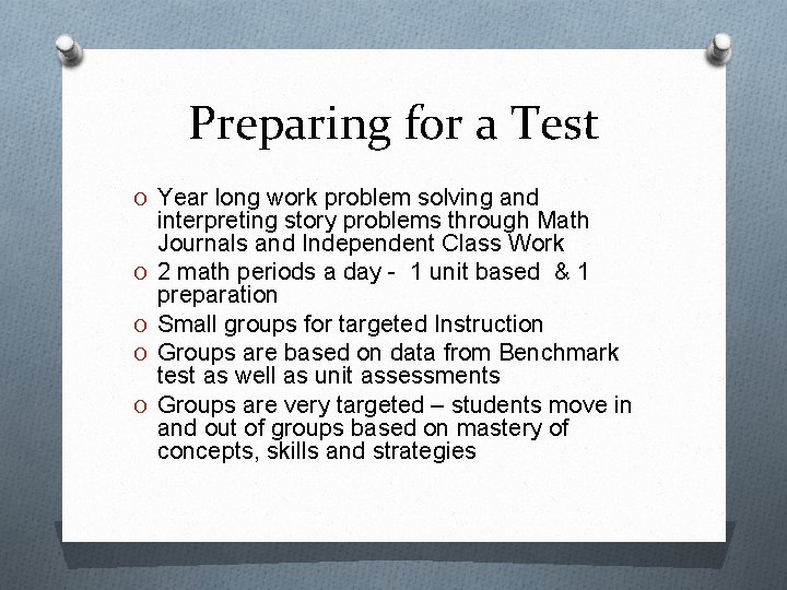 Preparing for a Test O Year long work problem solving and O O interpreting