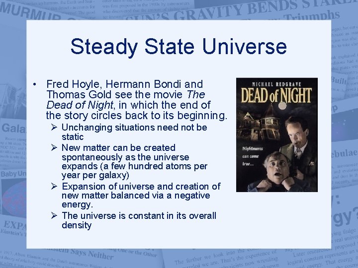 Steady State Universe • Fred Hoyle, Hermann Bondi and Thomas Gold see the movie