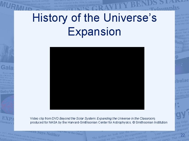 History of the Universe’s Expansion Video clip from DVD Beyond the Solar System: Expanding