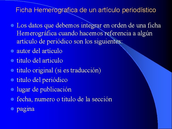 Ficha Hemerografica de un artículo periodístico l l l l Los datos que debemos
