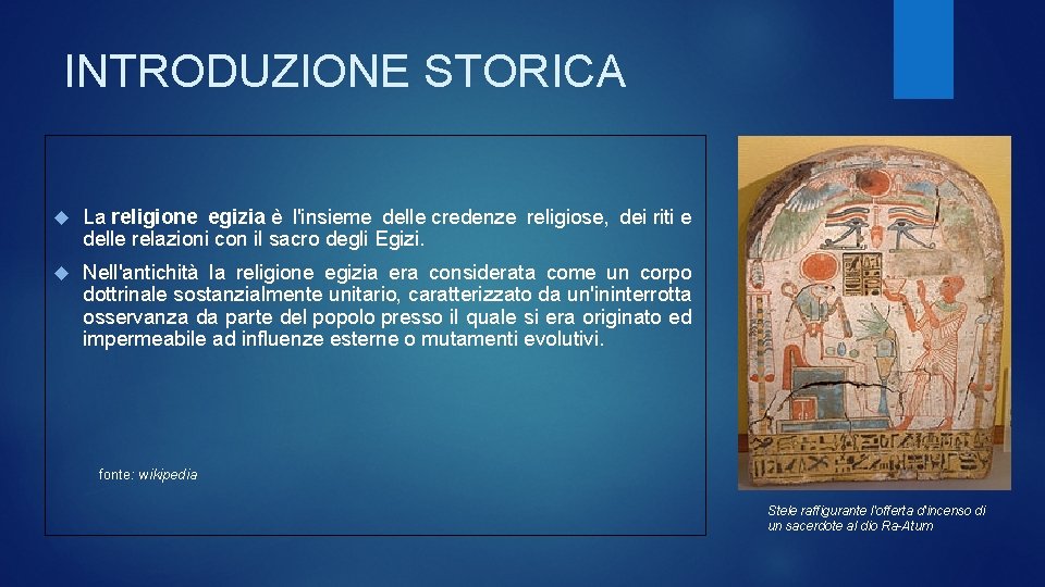 INTRODUZIONE STORICA La religione egizia è l'insieme delle credenze religiose, dei riti e delle