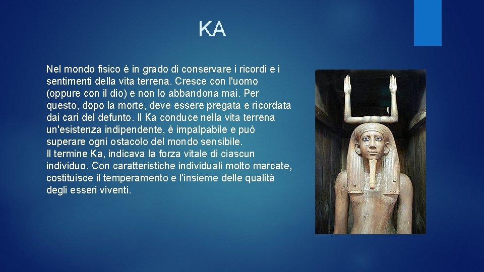 KA Nel mondo fisico è in grado di conservare i ricordi e i sentimenti