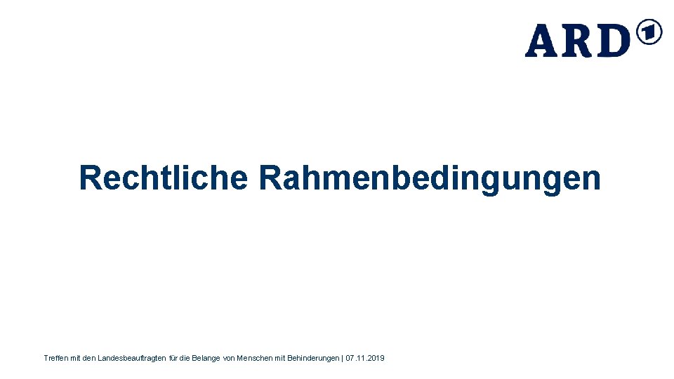 Rechtliche Rahmenbedingungen Treffen mit den Landesbeauftragten für die Belange von Menschen mit Behinderungen |